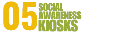 05 social awareness kiosks